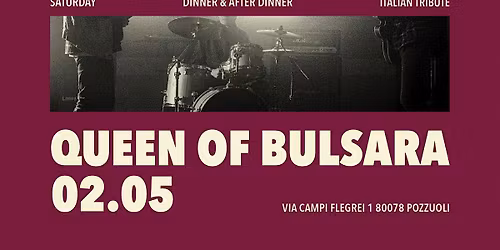 Queen of Bulsara \/ Tribute Band \/ Sabato 02 Maggio