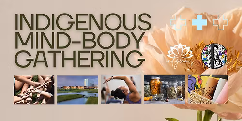 2026 Indigenous Mind-Body Gathering