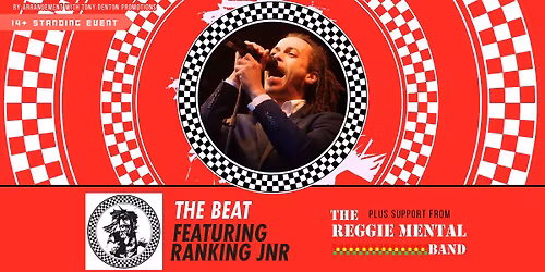 The Beat feat, Ranking Jnr \/ support from The Reggie Mental Band