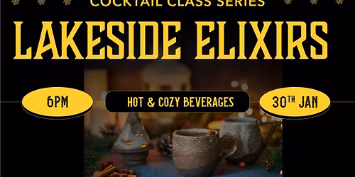 Lakeside Elixirs Cocktail Class