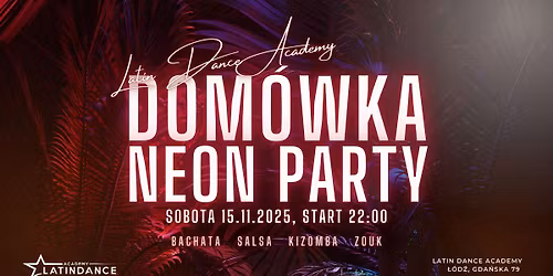 Neon Party - Dom\u00f3wka w Latin Dance Academy! 15 listopada 2025