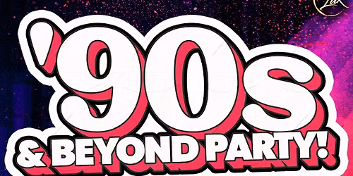 90s and Beyond Party at Club Lux