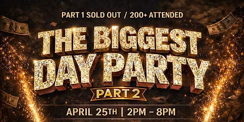 The Biggest Day Party pt 2