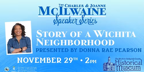 McIlwaine Quarterly Speaker Series \u2013 Story of a Wichita Neighborhood