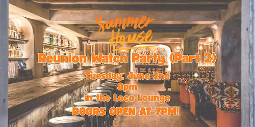 Summer House Reunion & Love Island USA Season 8 Premiere Watch Parties!