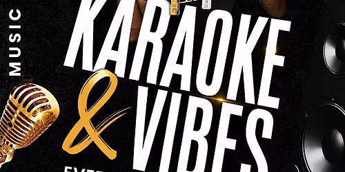 KARAOKE & VIBES SUNDAYS- $5 ENTRY & $5 DRINK SPECIALS!!