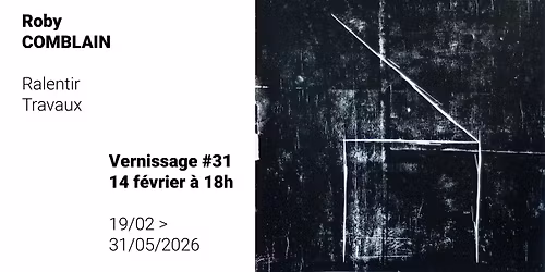 [ Vernissage ] #31 - Roby COMBLAIN