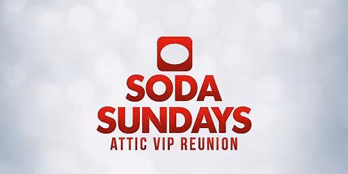 Soda Sunday's Attic VIP Reunion Part 2