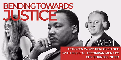 Bending Towards Justice \u2022 Live Music, Powerful Words