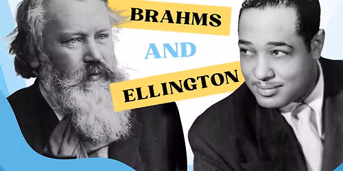 Brahms & Ellington