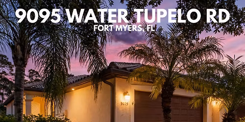 Open House - 9095 Water Tupelo RD, Fort Myers, FL