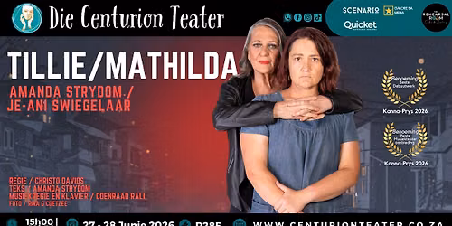 TILLIE\/MATHILDA - Amanda Strydom & Je-Ani Swiegelaar | Die Centurion Teater