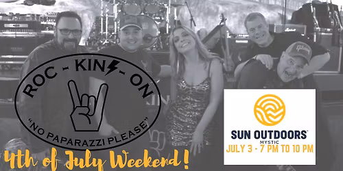 Roc-Kin'-On Returns to Sun Outdoors Mystic - Kick Off to 4th of July Weekend