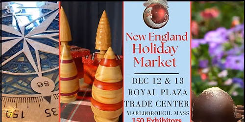 New England Holiday Market ~ Marlborough, MA