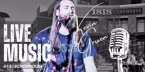 Live Music @ 1818 Chophouse | Kevin Gruen