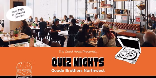 Goode Brothers Northwest Quiz Nights I Mondays @ 6.30pm
