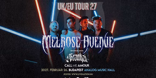Melrose Avenue with special guests: Arankai, Call Me Amour | Budapest 2027