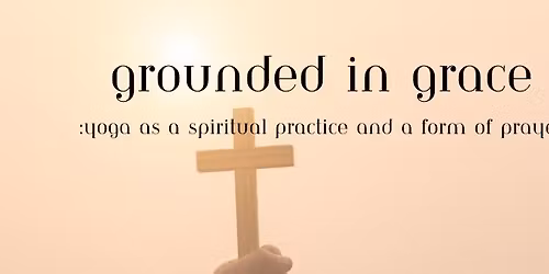 Grounded In Grace Flow