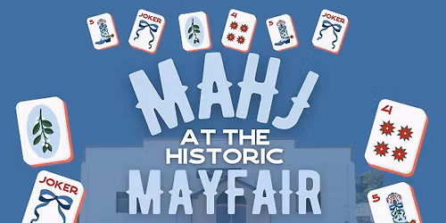 Mahj at the Mayfair