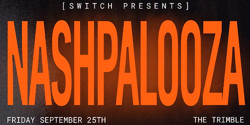 SWITCH Nashville Presents: NASHPALOOZA