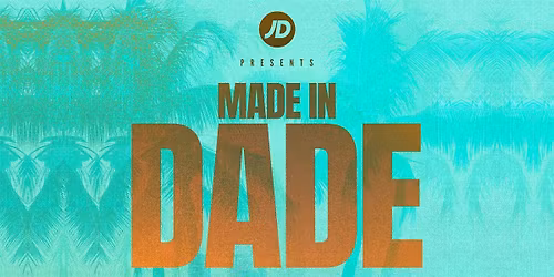 Made In Dade | (3\/05 Day Celebration) Rooftop Party Presented by JD Sports