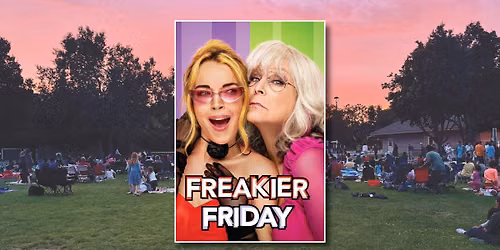 Movies in the Park - Freakier Friday