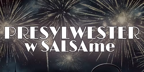 \ud83c\udf87 PRESYLWESTER w SALSAme 2.0 | 3 parkiety | 27.12.2025 \ud83c\udf87