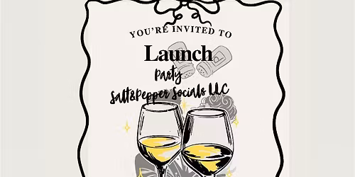 Salt&Pepper Socials LLC Launch Party