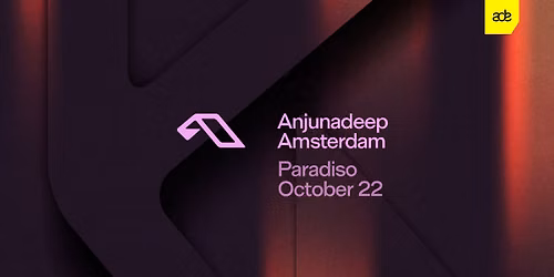 Anjunadeep - ADE in Paradiso