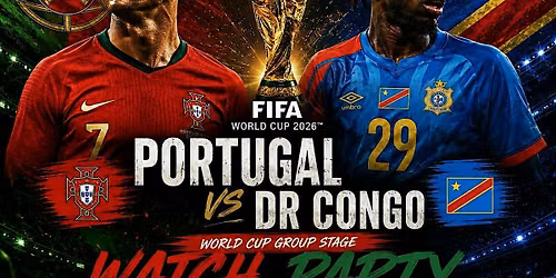 PORTUGAL VS DR CONGO WORLD CUP WATCH PARTY