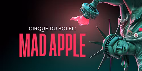 Cirque du Soleil: Mad Apple
