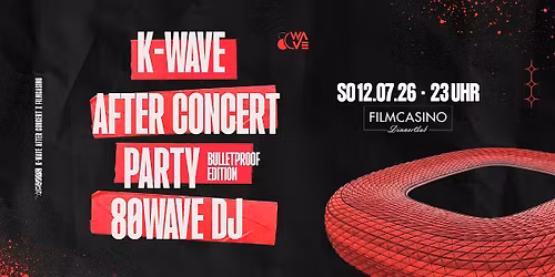 SO 12.07 | K-WAVE Munich: After Concert Party @ FILMCASINO