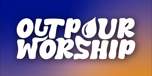 Outpour Worship Night featuring Joe L Barnes, DOE, and City Movement