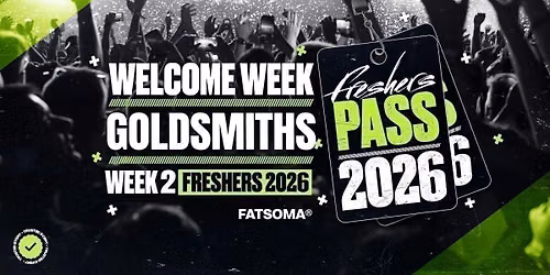 University of Goldsmiths Freshers Week Pass 2026