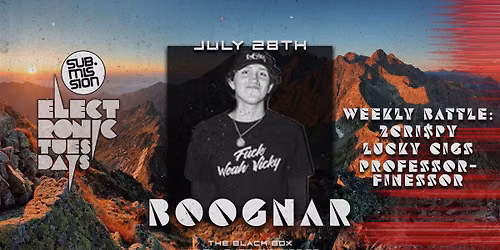 Sub.mission Electronic Tuesdays: BOOGNAR. Weekly DJ Battle - 2Cri$py, Lucky Cigs, ProfessorFinessor