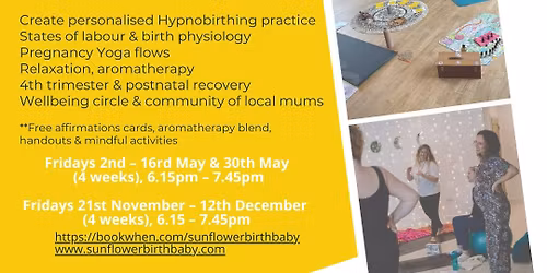 Sunflower Hypnobirthing & Pregnancy Circles, Larchwood Studio, Hay-on-Wye, Fridays 21st Nov-12th Dec