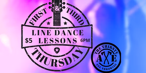 Line Dancing at The Thirsty Axe - First & Third Thursday Nights
