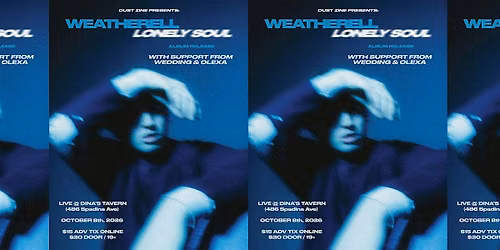 Dust Zine Presents: Weatherell - Lonely Soul Album Release