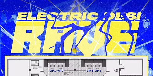ELECTRIC DESI RAVE (Table Reservation)