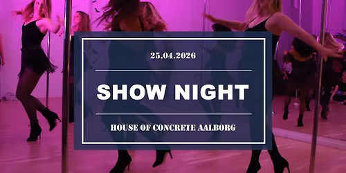 Show Night - House of Concrete Aalborg