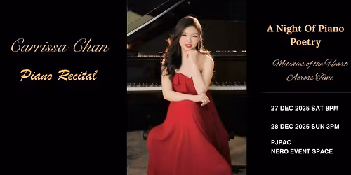 A Night of Piano Poetry - Piano Recital by Carrissa Chan