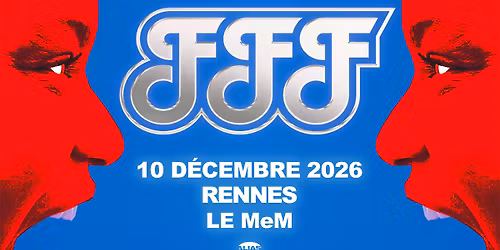 FFF \u2022 10\/12\/26 \u2022 Le MeM, Rennes