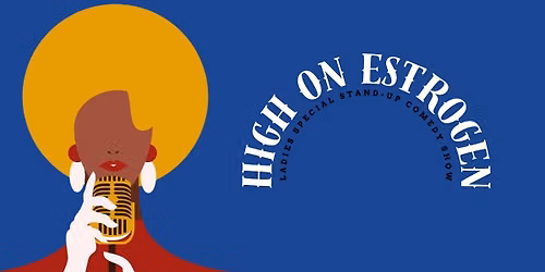 High On Estrogen — Jaipur Comedy Club: Jaipur