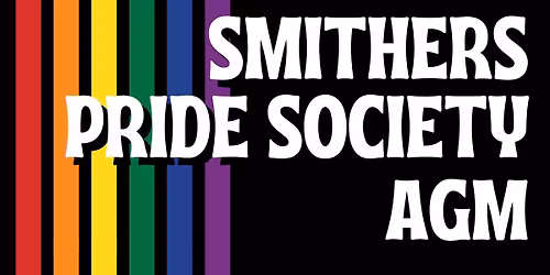 Smithers Pride Society AGM