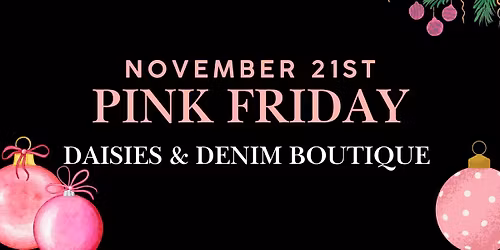 Pink Friday at Daisies & Denim