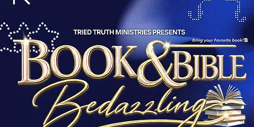 Tried Truth Ministries Presents Book & Bible Bedazzle