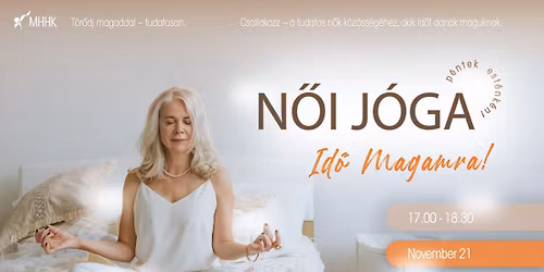 Id\u0151 Magamra \u2013 P\u00e9ntek Esti N\u0151i J\u00f3ga \/ J\u00f3gak\u00f6r Budapesten \/ II. ker\u00fclet