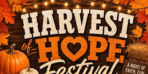 \ud83c\udf42\ud83c\udf83 Harvest of Hope Fall Festival \ud83c\udf83\ud83c\udf42