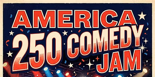 America 250 Comedy Jam
