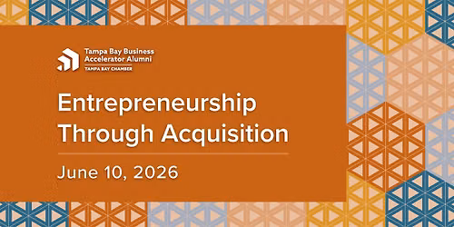 2026 Entrepreneurship Through Acquisition hosted by TBBA Alumni